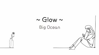 Glow - Big Ocean - [Han/Rom/Eng]