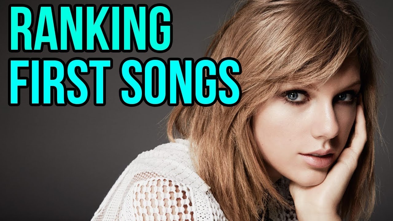 Ranking The First Songs On Every Taylor Swift Album YouTube