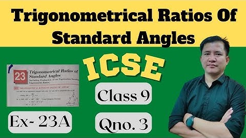 icse class 9 maths chapter 23 | Trigonometrical Ratios Of Standard Angles