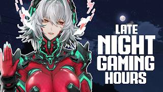 [ LATE NIGHT GAMING ] CHILLING AND VIBIN WITH SOME GAMERS