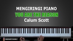 Belajar Piano YOU ARE THE REASON - Calum Scott | Part 1 | Belajar Piano Keyboard  - Durasi: 5:41. 