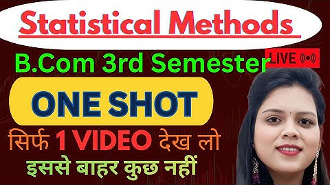 Complete Statistical Methods|One Shot Video|B.Com 3rd semester|इससे बाहर कुछ नहीं