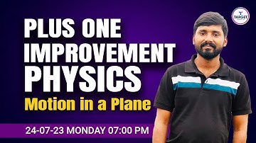 Plus One Physics | Improvement Special Live | Motion in a Plane | Target Learning App | Sachin Sir