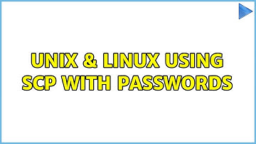 Unix & Linux: Using scp with Passwords (2 Solutions!!)