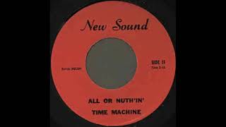 Time Machine  All Or Nuthin  Rare Private Press Psychedelic Garage Rock 45