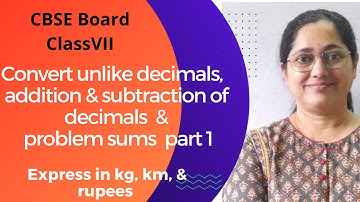 CBSE BOARD -  Class 7 -  Math - math solutions - Shilpa Joshi - convert unlike decimals - decimal 2