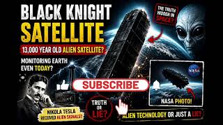 13,000-Year-Old Alien Satellite? 😨 Black Knight Mystery Explained