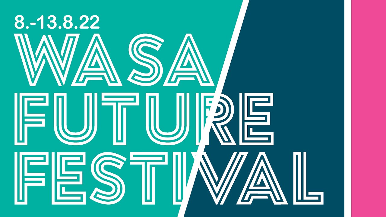Wasa Future Festival 2022 - DAY 1 (9.8.2022)