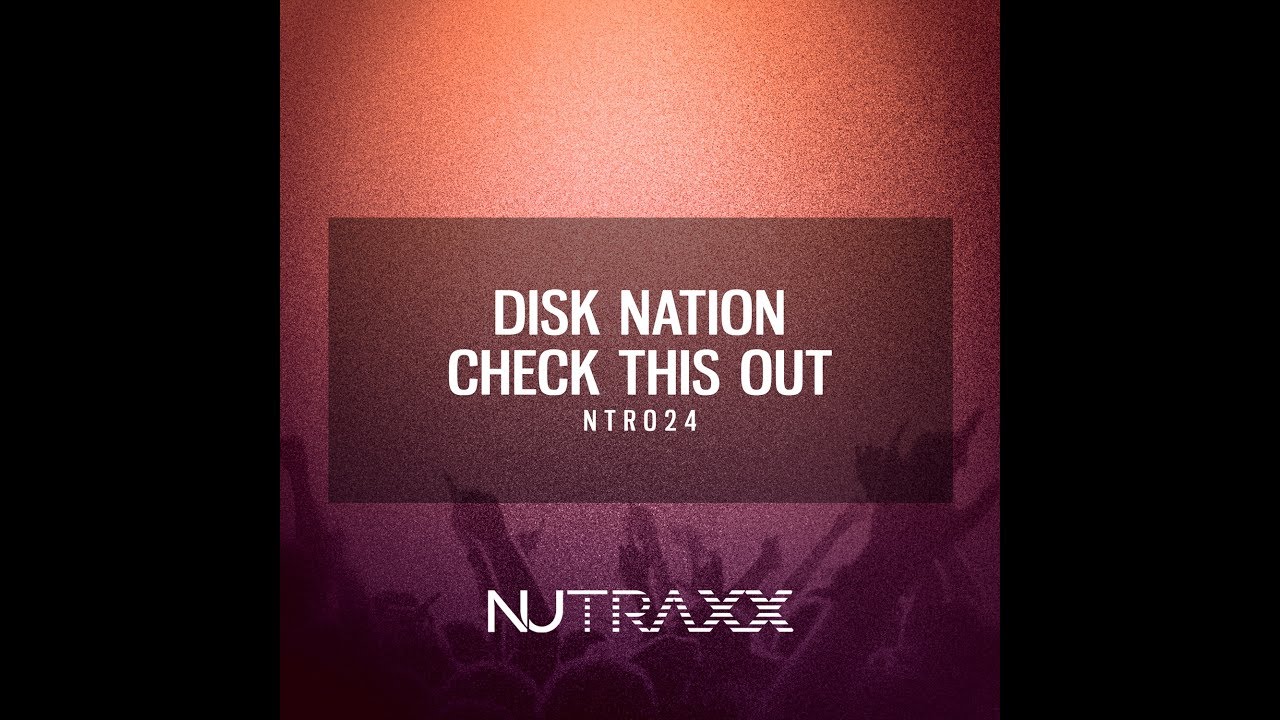 Disk Nation - Check This Out (Original Mix)