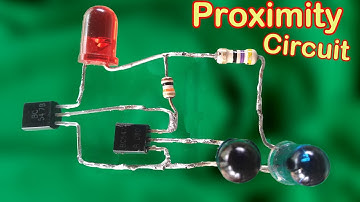 Easy Proximity Sensor Circuit | How To Make  Proximity Sensor