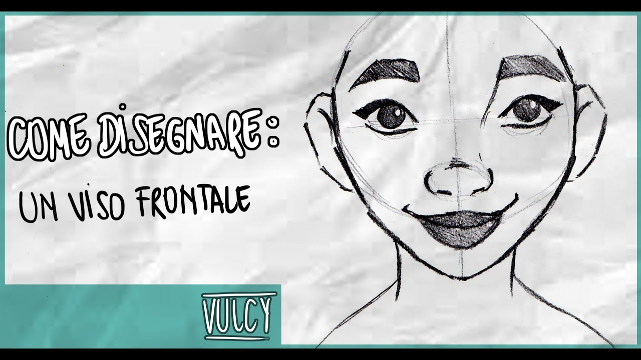 Tutorial Come Disegnare Viso Femminile Frontale Vulcy