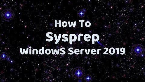 How to Sysprep Server 2019 in 1 min.