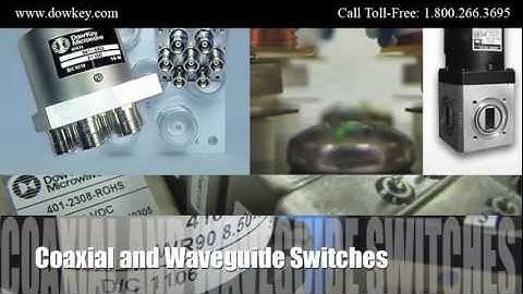 Coaxial Switches and Waveguide Switches from Dow-Key, manufacturer of Coaxial, Waveguide Switches