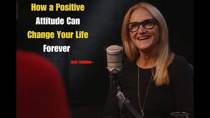 How a Positive Attitude Can Change Your Life Forever BY MELL ROBBINS SPEECH.