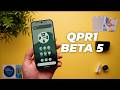 Android 17 QPR1 Beta 5 Just Dropped | What's New
