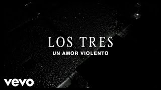 Los Tres - Un Amor Violento (Revuelta en vivo)