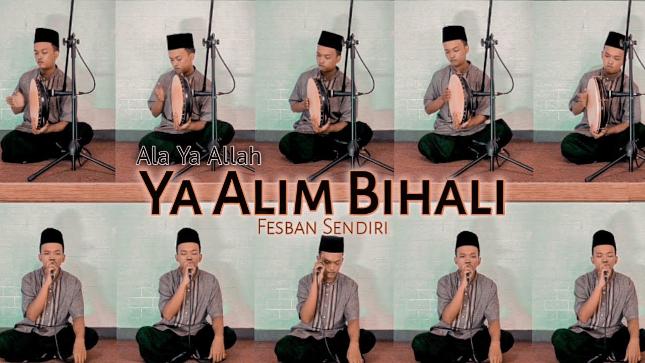 Ya Alim Bihali - Fesban Sendiri