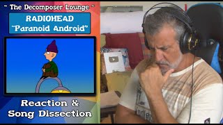 Video thumbnail of "Radiohead Paranoid Android // Composer Reaction // The Decomposer Lounge"