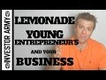 Lemonade, Young Entrepreneur&#39;s, and Your Business