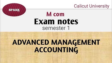 Advanced management accounting | M com semester 1 calicut university