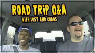ROAD TRIP with WhosChaos and LostInPlace!!!