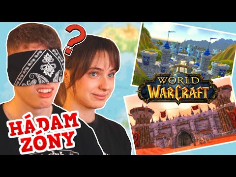 Hádam WoW Lokácie Podľa Opisu Mojej Priateľky !