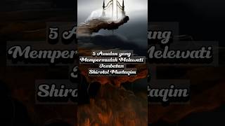 5 Amalan Untuk Mempermudah Melewati Jembatan Shirotol Mustaqim