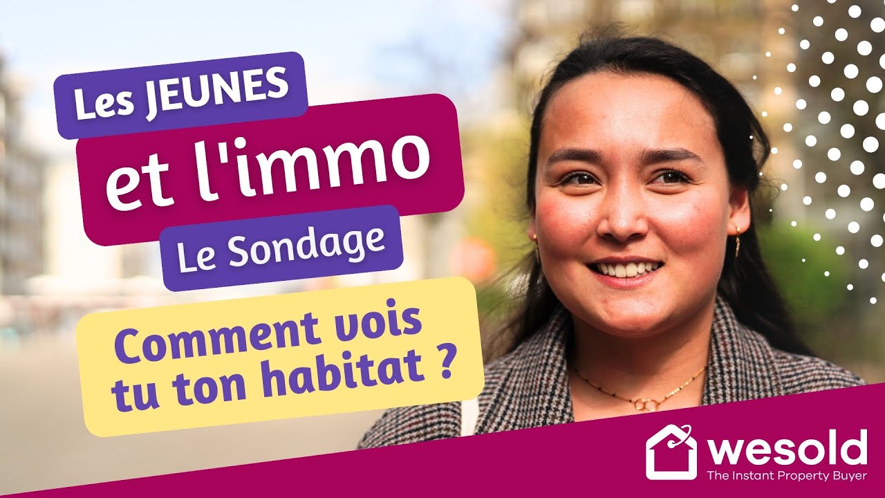 Les Jeunes et l'Immo - Wesold - Ben Heine Video Marketing + Création de Contenus