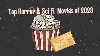 2023 Recap: Best Horror and Sci- Fi Movies of the Year