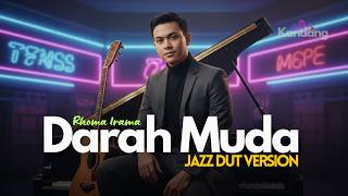💫 DARAH MUDA – RHOMA IRAMA | Jazz Dut Cover Version | Kandang Music Lab