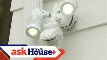 How to Install a Motion-Activated Security Light | All About Lights | Ask This Old House