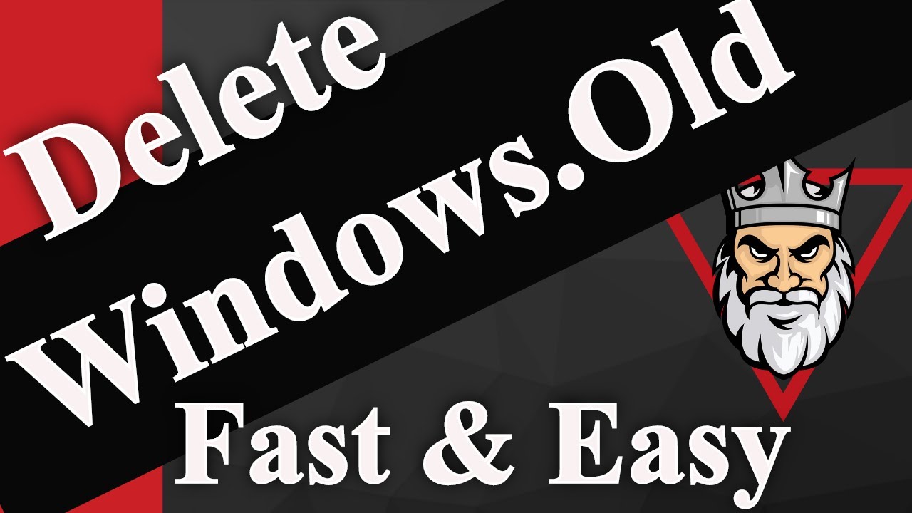 How to Get Rid of and Delete Windows.Old Files and Folders YouTube