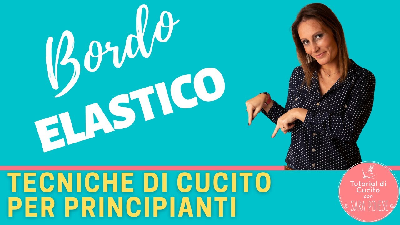 Cucire bordo elastico: tecniche di cucito per principianti