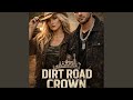 Dirt Road Crown (feat. Gravel King)