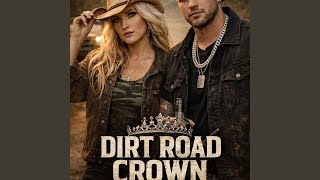 Dirt Road Crown (feat. Gravel King)