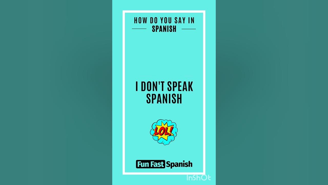 how-do-you-say-in-spanish-i-don-t-speak-spanish-spanishteacher