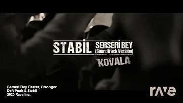 Stabil-Serseri Bey Soundtrack (Harder,better,stronger) Mix