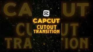 #capcut cutout Transition tutorial || #shorts #capcutedit
