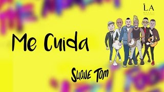Suave Tom - Me Cuida Lyric Video