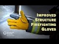 Improved Structure Firefighting Gloves in 100 Seconds