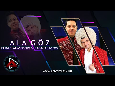 ALA GÖZ - Eldar Ahmedow & Baba Arashow // Official Audio ( Turkmen Aydymlary 2022 )