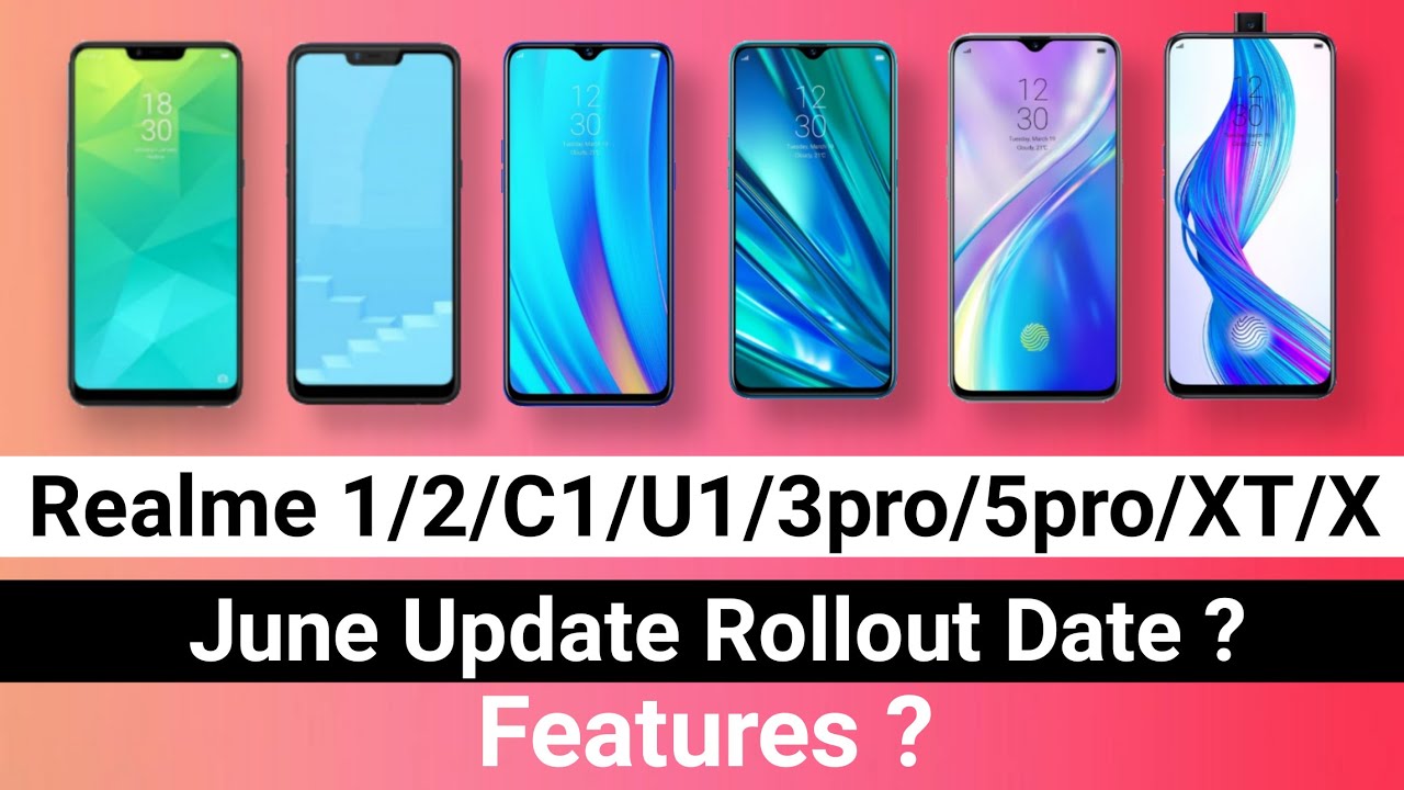 Realme June 2020 Update Date & Features ? | Realme 1/2/C1/U1 | Realme 3pro/5pro/XT/X | Realme Update