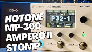 Hotone MP-300 Ampero II Stomp pedal demo