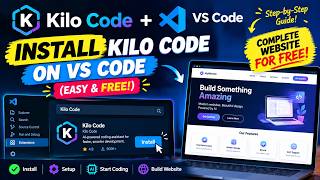 Install Kilo Code in VS Code & Build a Complete Website for FREE! (Step-by-Step Tutorial)