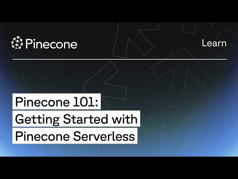 Getting started with Pinecone serverless - video from Pinecone Systems
