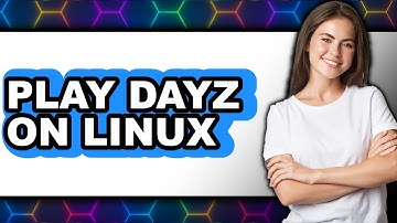 How To Play DayZ On Linux (Easy Method)