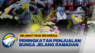Penjual Bunga TPU Karet Bivak Raup Untung Menjelang Ramadan - [Selamat Pagi Indonesia]