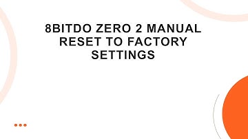 8BitDo Zero 2 Manual Reset to Factory Settings