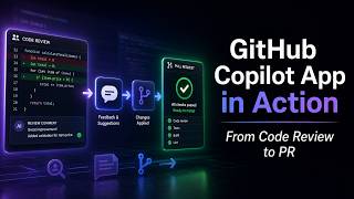 GitHub Copilot App in Action: Code Review to PR