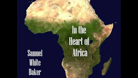 In the Heart of Africa by Samuel White Baker read ...